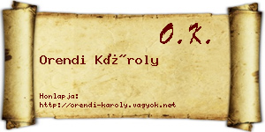 Orendi Károly névjegykártya